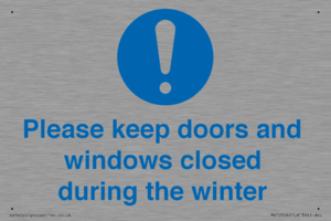 Please keep doors and windows closed during the winter